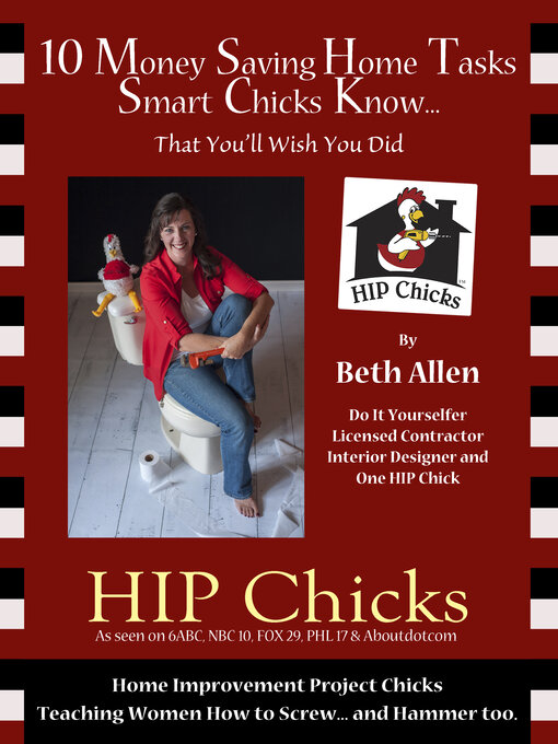Title details for 10 Money Saving Home Tasks Smart Chicks Know...That You'll Wish You Did: a HIP Chicks DIY Home Guide by Beth Allen - Available
